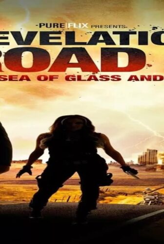 فيلم Revelation Road 2: The Sea of Glass and Fire 2013 مترجم
