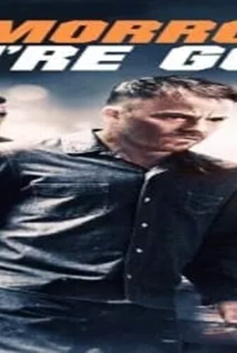 فيلم Tomorrow You’re Gone 2012 مترجم