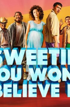 فيلم Sweetie You Wont Believe It 2022 مترجم