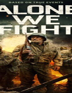 فيلم Alone We Fight 2018 مترجم