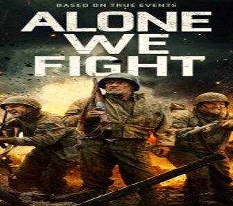 فيلم Alone We Fight 2018 مترجم