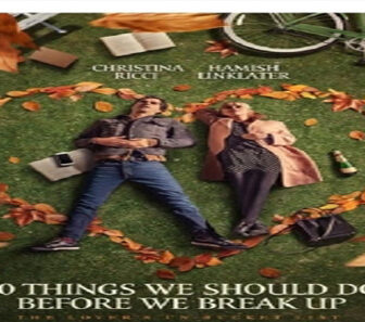 فيلم 1 10 Things We Should Do Before We Break Up 2020 مترجم