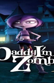 فيلم Daddy, I’m a Zombie 2011 مترجم