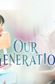 مسلسل Our Generation الحلقة 17 السابعة عشر مترجمة