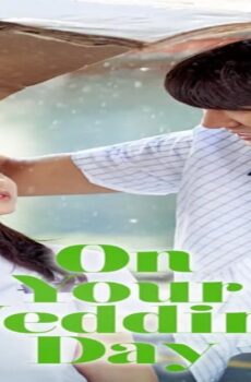 فيلم On Your Wedding Day 2018 مترجم