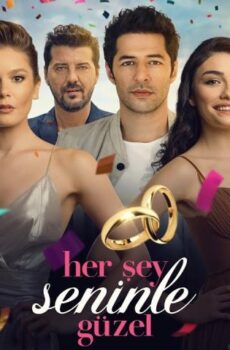 فيلم Her Şey Seninle Güzel 2018 مترجم