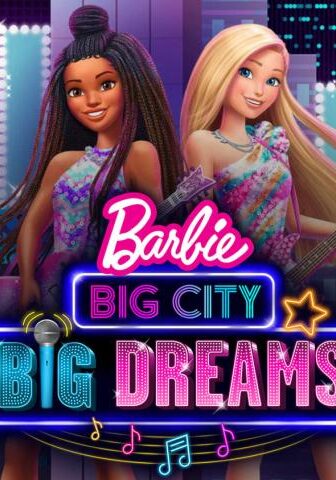 فيلم Barbie: Big City, Big Dreams 2021 مترجم