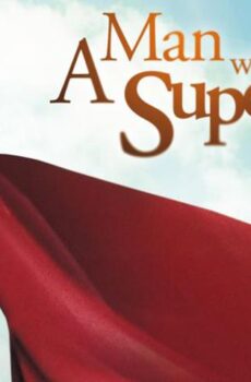 فيلم A Man Who Was Superman 2008 مترجم