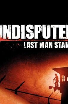 فيلم Undisputed 2: Last Man Standing 2006 مترجم