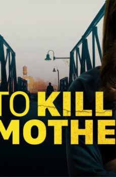 فيلم The Plot to Kill My Mother 2023 مترجم