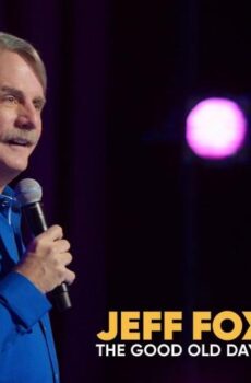 فيلم Jeff Foxworthy: The Good Old Days 2022 مترجم