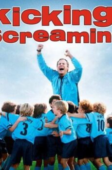 فيلم Kicking & Screaming 2005 مترجم