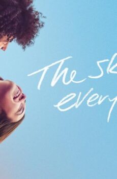 فيلم The Sky Is Everywhere 2022 مترجم