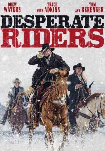 فيلم The Desperate Riders 2022 مترجم