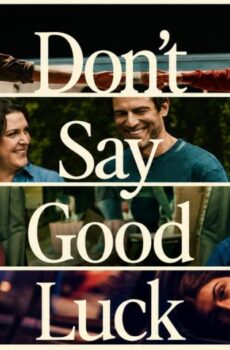فيلم Don’t Say Good Luck 2026 مترجم