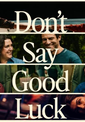فيلم Don’t Say Good Luck 2026 مترجم