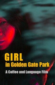 فيلم Girl in Golden Gate Park 2021 مترجم
