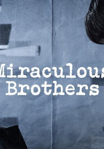 مسلسل الاخوة المعجزة Miraculous Brothers الحلقة 6 مترجمة