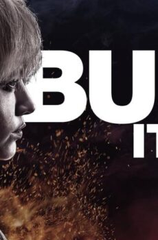 فيلم Burn It All 2021 مترجم