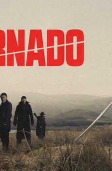 فيلم Tornado 2025 مترجم