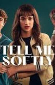 فيلم Tell Me Softly 2025 مترجم