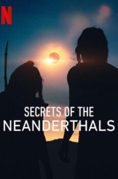فيلم Secrets of the Neanderthals 2024 مترجم