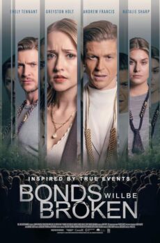 فيلم Bonds Will Be Broken 2024 مترجم