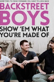فيلم Backstreet Boys: Show ‘Em What You’re Made Of 2015 مترجم