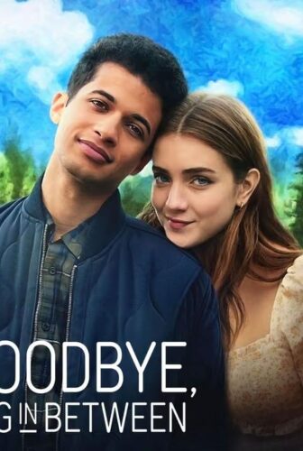 فيلم Hello, Goodbye and Everything in Between 2022 مترجم