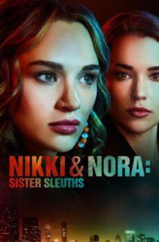 فيلم Nikki & Nora: Sister Sleuths 2022 مترجم