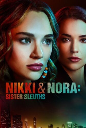 فيلم Nikki & Nora: Sister Sleuths 2022 مترجم