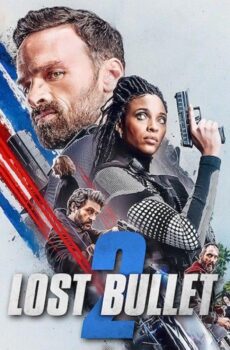 فيلم Lost Bullet 2 2022 مترجم
