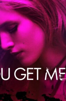 فيلم You Get Me 2017 مترجم