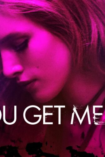 فيلم You Get Me 2017 مترجم