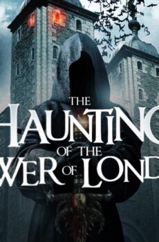 فيلم The Haunting of the Tower of London 2022 مترجم