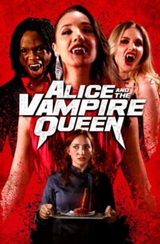 فيلم Alice and the Vampire Queen 2023 مترجم