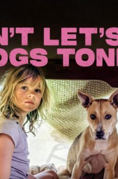 فيلم Don’t Let’s Go to the Dogs Tonight 2024 مترجم