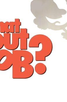 فيلم What About Bob? 1991 مترجم